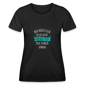 Nur hübsch sein reicht nicht man muss bier trinken - Frauen Funktions-T-Shirt - Schwarz - Vorne - AI Model Female 172 light (172cm)
