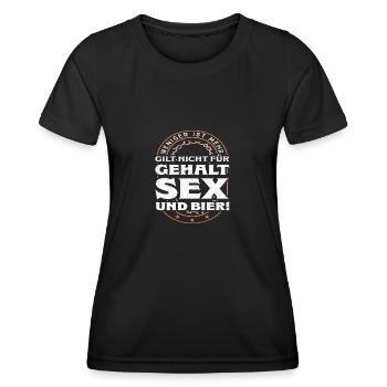 Weniger ist mehr gilt nicht für Gehalt Sex Bier - Frauen Funktions-T-Shirt - Schwarz - Vorne - AI Model Female 172 light (172cm)