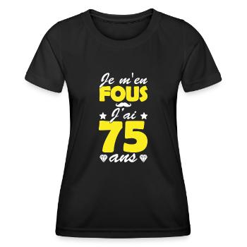 je m en fous j ai 75 ans / anniversaire 75 ans - T-shirt sport Femme - noir - Devant - AI Model Female 172 light (172cm)