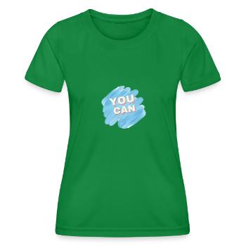 You can - Frauen Funktions-T-Shirt - Kelly Green - Vorne - AI Model Female 172 dark (172cm)