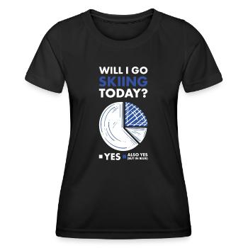 Sport Will I Go Skiing Today Skiing - Frauen Funktions-T-Shirt - Schwarz - Vorne - AI Model Female 172 light (172cm)