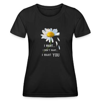 I don't want I want you - Women's Functional T-Shirt - black - Front - AI Model Female 172 light (172cm)