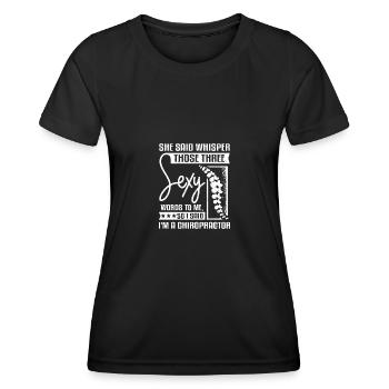 Whisper those thee sey words I'm a Chiropractor - Women's Functional T-Shirt - black - Front - AI Model Female 172 light (172cm)