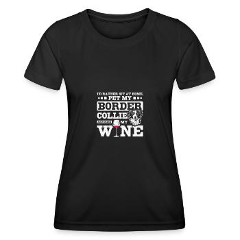 Pet my border collie and drink my wine - Frauen Funktions-T-Shirt - Schwarz - Vorne - AI Model Female 172 light (172cm)