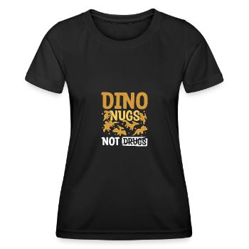 Dino Chicken Nugget Dino Nugs Not Drugs - Women's Functional T-Shirt - black - Front - AI Model Female 172 light (172cm)