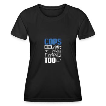 Cops have feelings too - Frauen Funktions-T-Shirt - Schwarz - Vorne - AI Model Female 172 light (172cm)