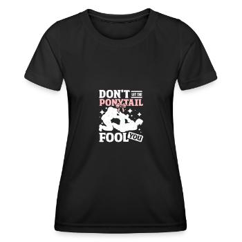 Girl Hapkido don't let the ponytail fool you - Women's Functional T-Shirt - black - Front - AI Model Female 172 light (172cm)
