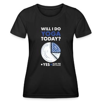 Yogi Will I Do Yoga Today - Women's Functional T-Shirt - black - Front - AI Model Female 172 light (172cm)