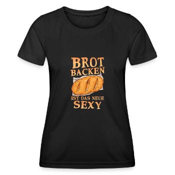 Brot backen ist das neue Sexy - Frauen Funktions-T-Shirt - Schwarz - Vorne - AI Model Female 172 light (172cm)