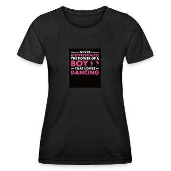 Dancer Never Underestimate The Power Of A Boy - Women's Functional T-Shirt - black - Front - AI Model Female 172 light (172cm)