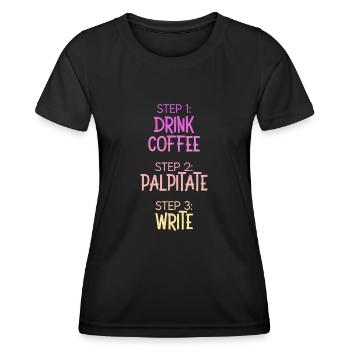 Étape 1 : Buvez du café Étape 2 Palpitez Étape 3 : Écrivez - T-shirt sport Femme - noir - Devant - AI Model Female 172 light (172cm)