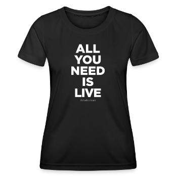 Alles, was Sie brauchen, ist live - Frauen Funktions-T-Shirt - Schwarz - Vorne - AI Model Female 172 light (172cm)