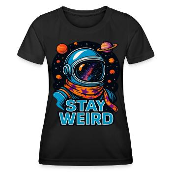 Stay Weird Astronaut – Conception cosmique de l’espace extra-atmosphérique - T-shirt sport Femme - noir - Devant - AI Model Female 172 light (172cm)