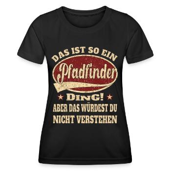 Pfadfinder das ist so ein Pfadfinder Ding - Frauen Funktions-T-Shirt - Schwarz - Vorne - AI Model Female 172 light (172cm)