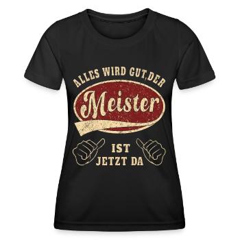 Meister alles wird gut Retro Handwerk - Frauen Funktions-T-Shirt - Schwarz - Vorne - AI Model Female 172 light (172cm)