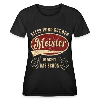 Meister alles wird gut Retro Handwerk - Frauen Funktions-T-Shirt - Schwarz - Vorne - AI Model Female 172 light (172cm)