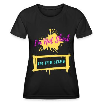 I m Not Short I m Fun Sized Funny Short Person - Women's Functional T-Shirt - black - Front - AI Model Female 172 light (172cm)