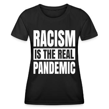 Le racisme est la véritable pandémie - T-shirt sport Femme - noir - Devant - AI Model Female 172 light (172cm)