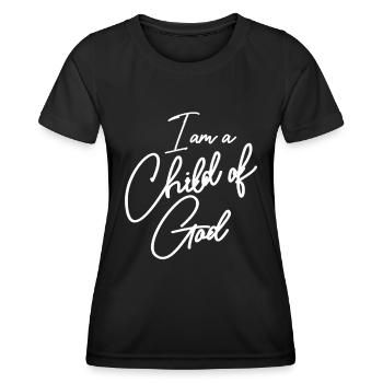 I Am a Child of God Christian Salvation Quote God - Women's Functional T-Shirt - black - Front - AI Model Female 172 light (172cm)