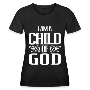 I Am a Child of God Christian Salvation Quote God - Women's Functional T-Shirt - black - Front - AI Model Female 172 light (172cm)