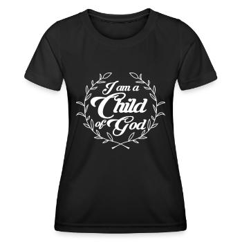 I Am a Child of God Christian Salvation Quote God - Women's Functional T-Shirt - black - Front - AI Model Female 172 light (172cm)