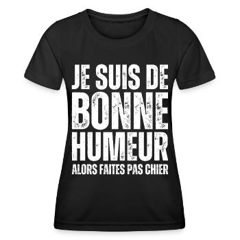 Je Suis De Bonne Humeur Alors Faites Pas Chier - T-shirt sport Femme - noir - Devant - AI Model Female 172 light (172cm)