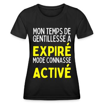 Temps De Gentillesse A Expiré Mode Conasse Activé - T-shirt sport Femme - noir - Devant - AI Model Female 172 light (172cm)