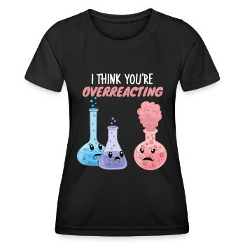 Ich denke, du überreagierst - Lustige Chemie - Frauen Funktions-T-Shirt - Schwarz - Vorne - AI Model Female 172 light (172cm)