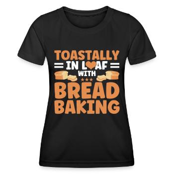 Bread Baking Gift Bakery Quote Baker - Women's Functional T-Shirt - black - Front - AI Model Female 172 light (172cm)