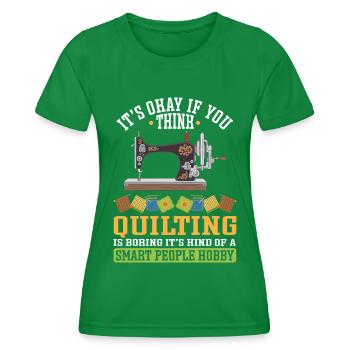 Quilten Geschenk Nähen Stricken Quilter - Frauen Funktions-T-Shirt - Kelly Green - Vorne - AI Model Female 172 dark (172cm)