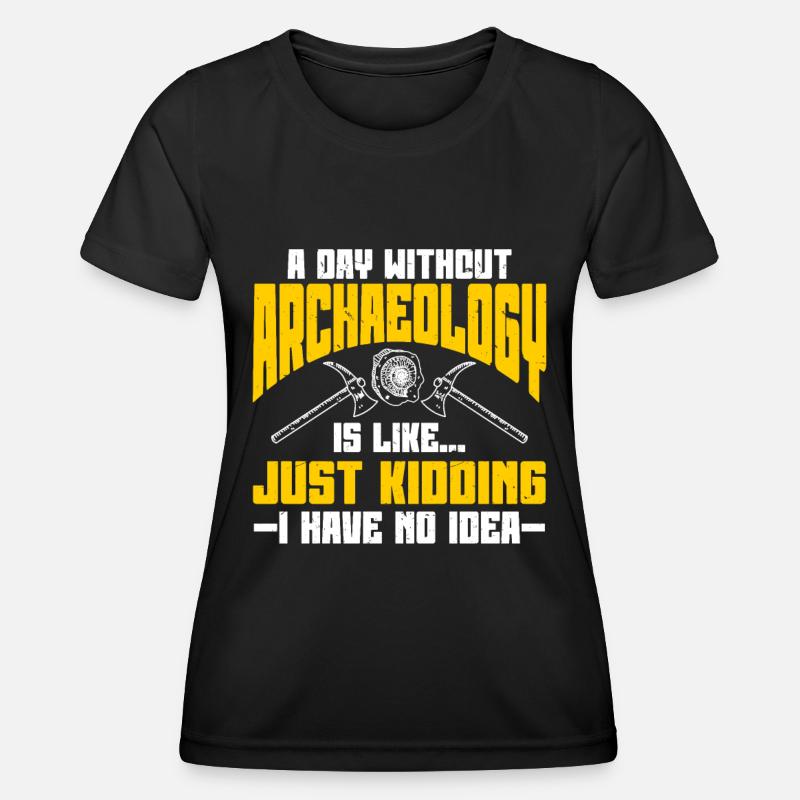 Archaeologist Archaeology - Women's Functional T-Shirt - black