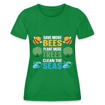 Save More Bees Plant More Trees Clean The Seas - Women's Functional T-Shirt - kelly green - Front - AI Model Female 172 dark (172cm)
