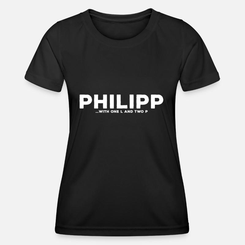 Philipp Phillip Philip Phillipp First name Last name - Women's Functional T-Shirt - black