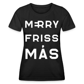 MERRY FRISS MÁS – Fröhliches "friss mehr" - Frauen Funktions-T-Shirt - Schwarz - Vorne - AI Model Female 172 light (172cm)
