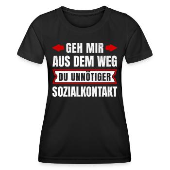 GEH MIR AUS DEM WEG DU UNNÖTIGER SOZIALKONTAKT - Frauen Funktions-T-Shirt - Schwarz - Vorne - AI Model Female 172 light (172cm)