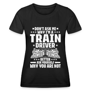 Triebfahrzeugführer Lokführer Train Driver - Women's Functional T-Shirt - black - Front - AI Model Female 172 light (172cm)