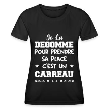 Je la degomme pour prendre sa place, un carreau - T-shirt sport Femme - noir - Devant - AI Model Female 172 light (172cm)