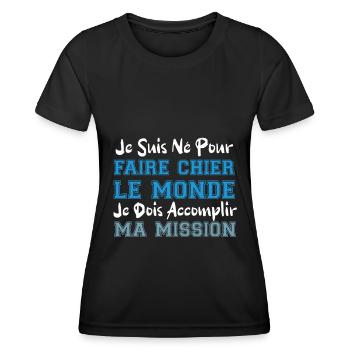 je suis né pour faire chier le monde cadeau humour - T-shirt sport Femme - noir - Devant - AI Model Female 172 light (172cm)