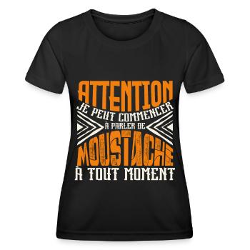 Avertissement, parler de moustache a tout moment. - T-shirt sport Femme - noir - Devant - AI Model Female 172 light (172cm)