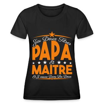 J'ai deux titres Papa et Maître, Cadeau Papa. - T-shirt sport Femme - noir - Devant - AI Model Female 172 light (172cm)