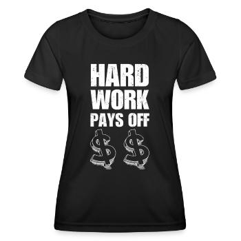 Hard work pays off, money - Women's Functional T-Shirt - black - Front - AI Model Female 172 light (172cm)