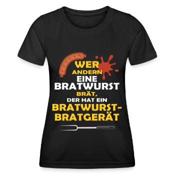 WER ANDERN EINE BRATWURST BRÄT... - Frauen Funktions-T-Shirt - Schwarz - Vorne - AI Model Female 172 light (172cm)