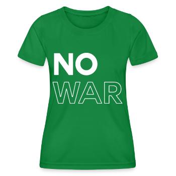 No War - Frauen Funktions-T-Shirt - Kelly Green - Vorne - AI Model Female 172 dark (172cm)