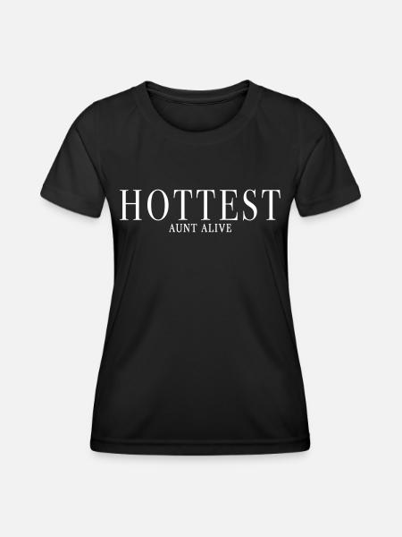 HOTTEST AUNT ALIVE - Frauen Funktions-T-Shirt - Schwarz