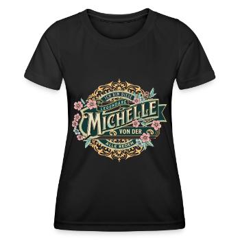 Michelle Ich bin diese legendäre Michelle - Frauen Funktions-T-Shirt - Schwarz - Vorne - AI Model Female 172 light (172cm)