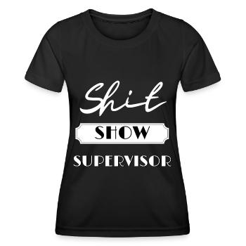 Funny Shit Show Supervisor Sarcastic Distressed - Women's Functional T-Shirt - black - Front - AI Model Female 172 light (172cm)