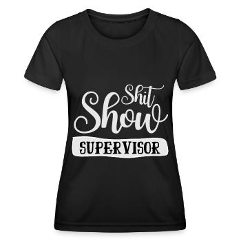 Shit Show Supervisor Offensive Adult Humor - Women's Functional T-Shirt - black - Front - AI Model Female 172 light (172cm)