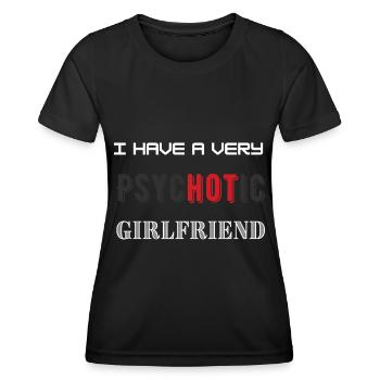 I Have A Very PsycHOTic Girlfriend Valentine's Day - Women's Functional T-Shirt - black - Front - AI Model Female 172 light (172cm)