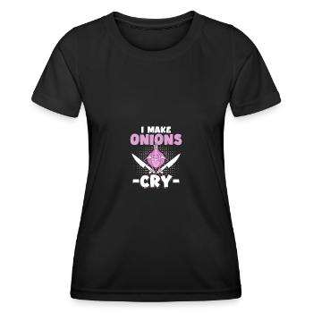 I Make Onions Cry Cooking Funny Chef Cooking - Women's Functional T-Shirt - black - Front - AI Model Female 172 light (172cm)