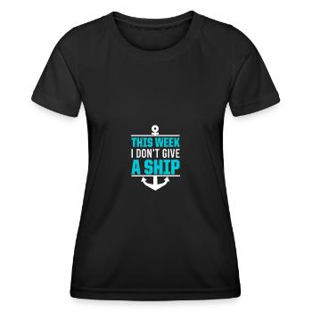 This Week I Don't Give A Ship Kreuzfahrt-Urlaub - Frauen Funktions-T-Shirt - Schwarz - Vorne - AI Model Female 172 light (172cm)
